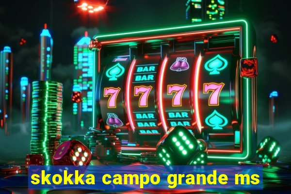 skokka campo grande ms